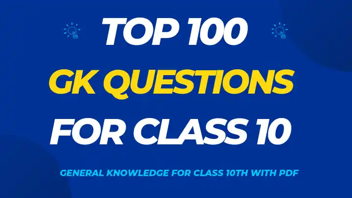 GK Questions for Class 10